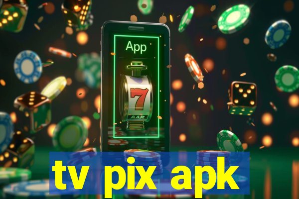 tv pix apk